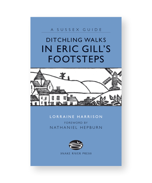 Ditchling Walks: In Eric Gill’s Footsteps